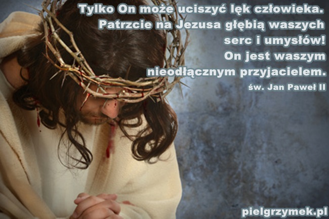 Tylko On może uciszyć lęk człowieka